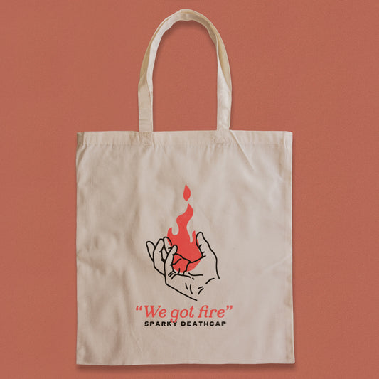 We Got Fire |  Sparky Deathcap Tote Bag