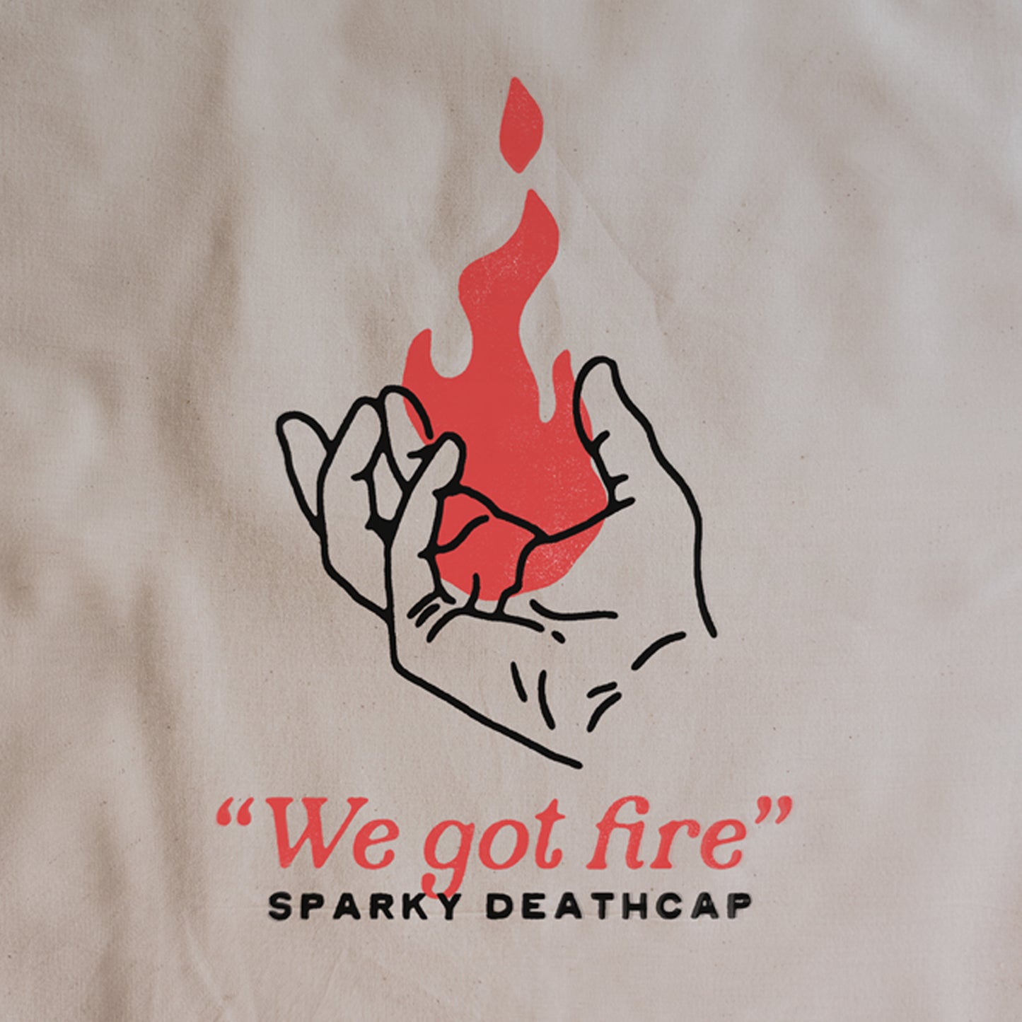 We Got Fire |  Sparky Deathcap Tote Bag